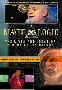 Watch Maybe Logic: The Lives and Ideas of Robert Anton Wilson
