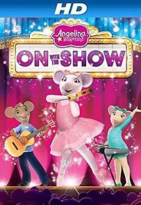 Watch Angelina Ballerina: On with the Show