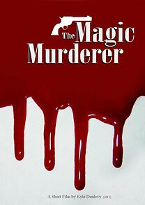 Watch The Magic Murderer (Short 2011)