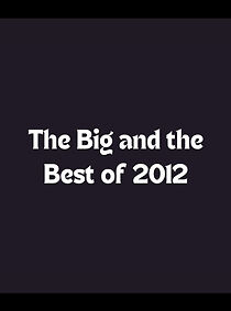 Watch The Big and Best of 2012 (TV Special 2012)