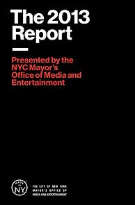 Watch 2013 Report: Presented by the Mayor's Office of Media and Entertainment