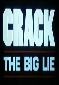 Watch Crack: The Big Lie (Short 1987)