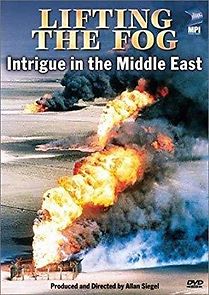 Watch Lifting the Fog: Intrigue in the Middle East