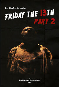 Watch An Unfortunate Friday the 13th Part 2 (Short 2011)