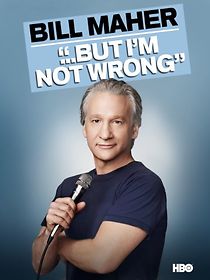 Watch Bill Maher... But I'm Not Wrong (TV Special 2010)