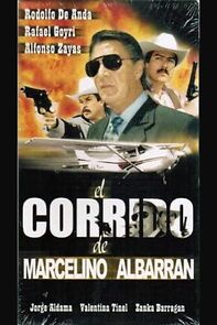 Watch El corrido de Marcelino Albarrán