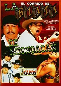 Watch El corrido de la Riata de Michoacán