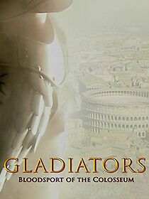 Watch Gladiators: Bloodsport of the Colisseum