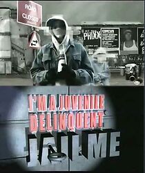 Watch I'm a Juvenile Delinquent, Jail Me!