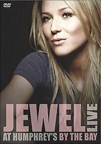 Watch Jewel: Live at Humphrey's by the Bay (TV Special 2002)