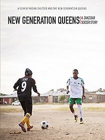 Watch New Generation Queens: A Zanzibar Soccer Story