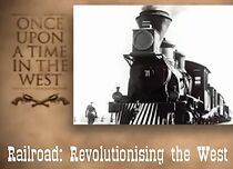 Watch Railroad: Revolutionising the West