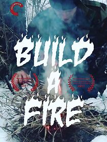 Watch Build a Fire (Short 2011)