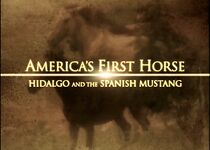 Watch America's First Horse: Hidalgo and the Spanish Mustang (TV Short 2004)