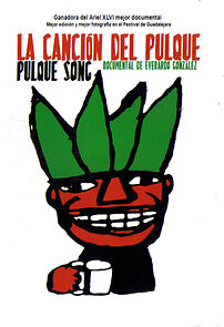 Watch La canción del pulque