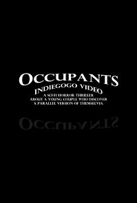 Watch Occupants: IndieGoGo Video (Short 2014)