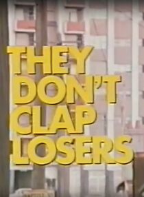 Watch They Don't Clap Losers