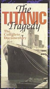 Watch The Titanic Tragedy