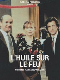 Watch L'huile sur le feu