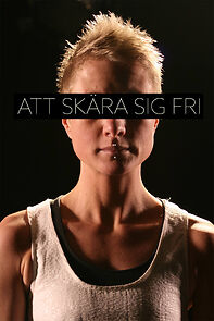 Watch Att skära sig fri