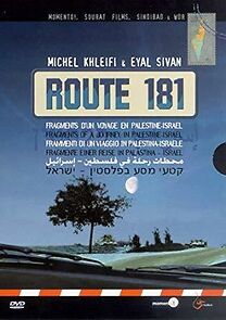 Watch Route 181: Fragments of a Journey in Palestine-Israel
