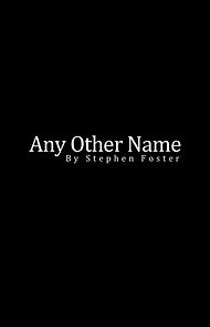 Watch Any Other Name (Short 2013)
