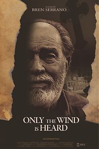 Watch Only the Wind Is Heard (Short 2017)