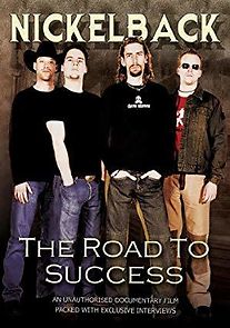 Watch Nickelback: Road to Success Unauthorized
