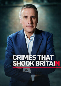 Watch Crimes That Shook Britain