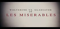 Watch Wolverine vs. Gladiator in: Les Miserables (Short 2012)