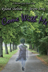 Watch Come with Me (Short 2012)