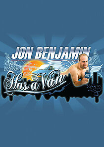 Watch Jon Benjamin Has a Van