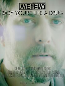Watch MENEW: Baby You're Like a Drug (Short 2018)