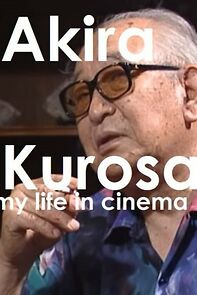 Watch Akira Kurosawa: My Life in Cinema