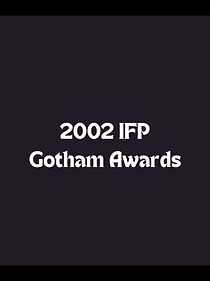 Watch IFP Gotham Awards 2002 (TV Special 2002)