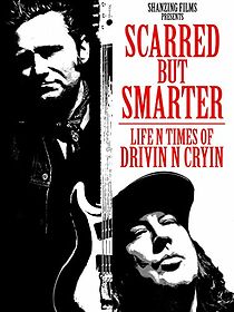 Watch Scarred but Smarter: Life n Times of Drivin n Cryin