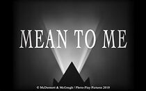 Watch Mean to Me (Short 2010)