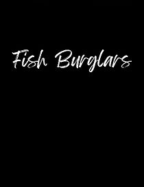 Watch Fish Burglars (Short 2004)