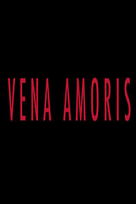 Watch Vena Amoris (Short 2018)