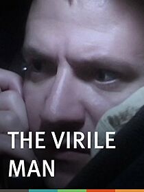 Watch The Virile Man (Short 2004)