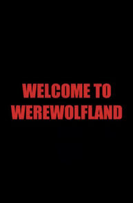 Watch Welcome to Werewolfland