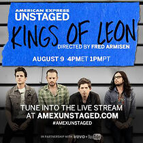 Watch Kings of Leon for American Express Unstaged
