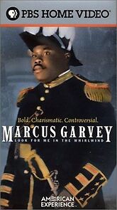 Watch Marcus Garvey: Look for Me in the Whirlwind