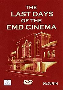 Watch The Last Days of the EMD Cinema