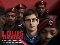 Watch Louis Theroux: Law and Disorder in Johannesburg