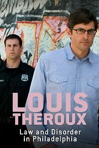 Watch Louis Theroux: Law and Disorder in Philadelphia