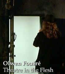 Watch Olwen Fouéré Theatre In The Flesh