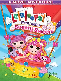 Watch Lalaloopsy: Festival of Sugary Sweets
