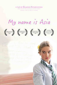 Watch My Name Is Asia (Short 2013)