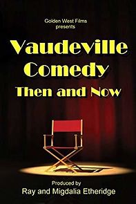 Watch Vaudeville Comedy, Then and Now